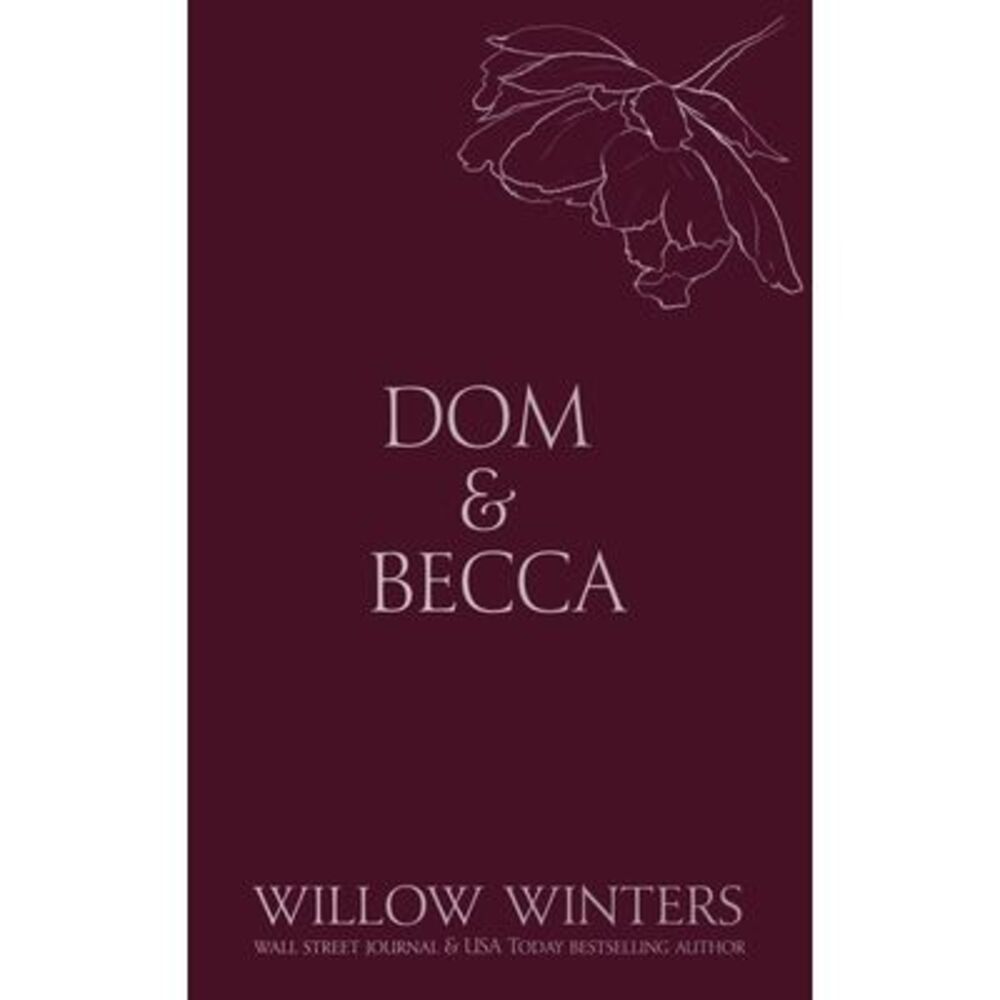Dom & Becca: Dirty Dom -- Willow Winters